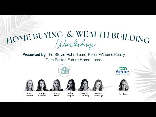 Home Buying & Wealth Building Seminar Video | The Stevie Hahn Team