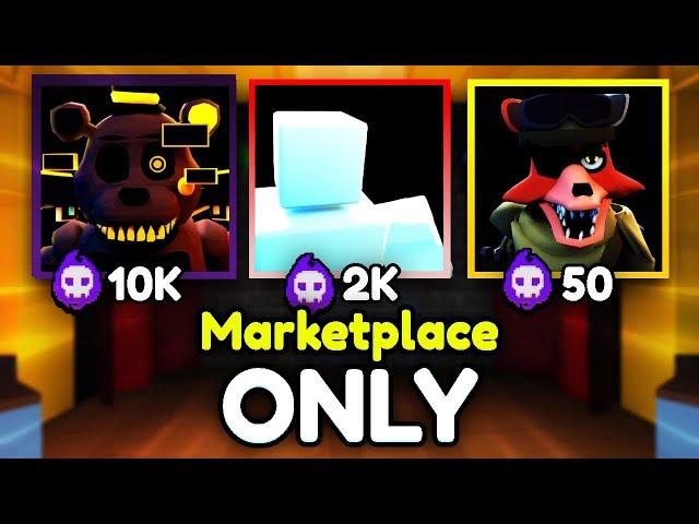 I Used MARKETPLACE ONLY In Five Nights TD.. (Roblox)