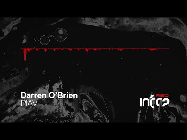 Darren O'Brien - PIAV [InfraRed] OUT NOW!