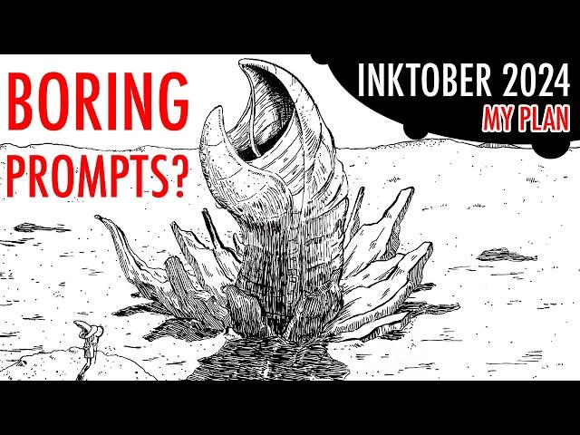 Inktober 2024 Boring Prompts? - My Plan