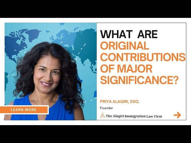 Demystifying "Original Contributions of Major Significance" for the EB1A visa application