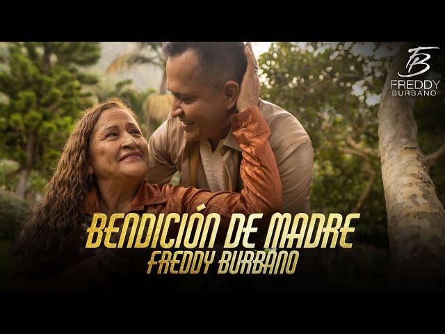 Bendición De Madre - Freddy Burbano (Video Oficial)