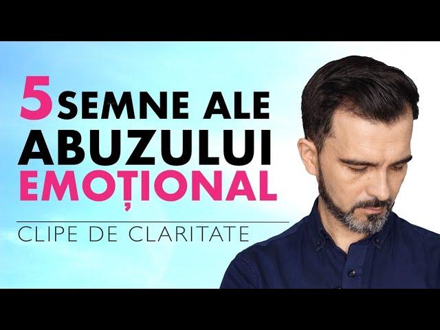 Abuzul emoțional, 5 semne de recunoaștere - Daniel Cirț