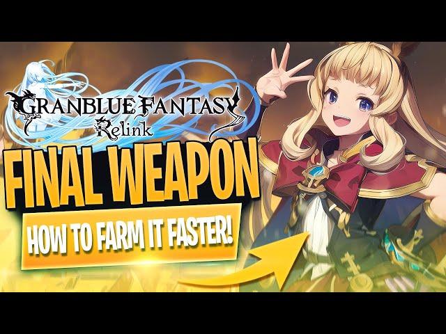 Get Your STRONGEST Weapon Fast In Granblue Fantasy Relink