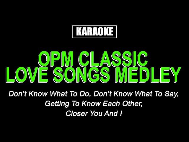 Karaoke - Classic OPM Love Songs Medley