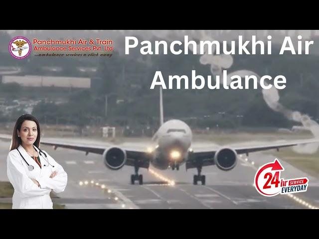 Hire Panchmukhi Air and Train Ambulance Service in Kolkata and Guwahati with Superior Medical Attach