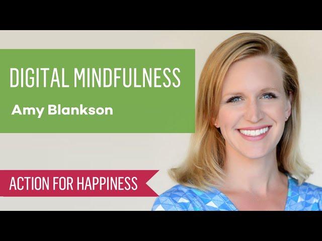 Digital Mindfulness with Amy Blankson