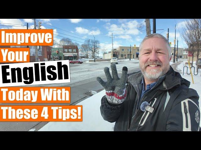 Improve Your English Today With These 4 Tips! 