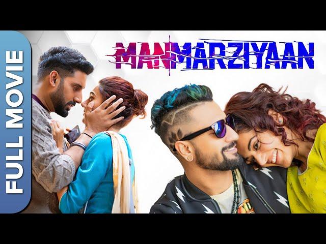 Manmarziyaan | मनमर्जियां | Vicky Kaushal | Abhishek Bachchan | Taapsee Pannu | | Hindi Full Movie