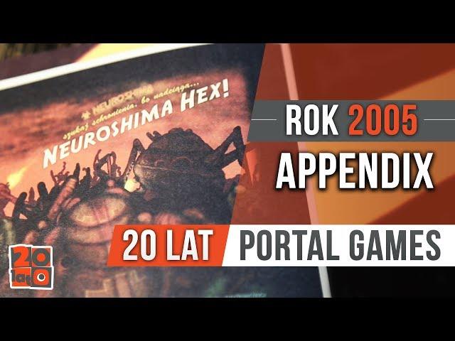 20 lat Portal Games - Rok 2005 - APPENDIX