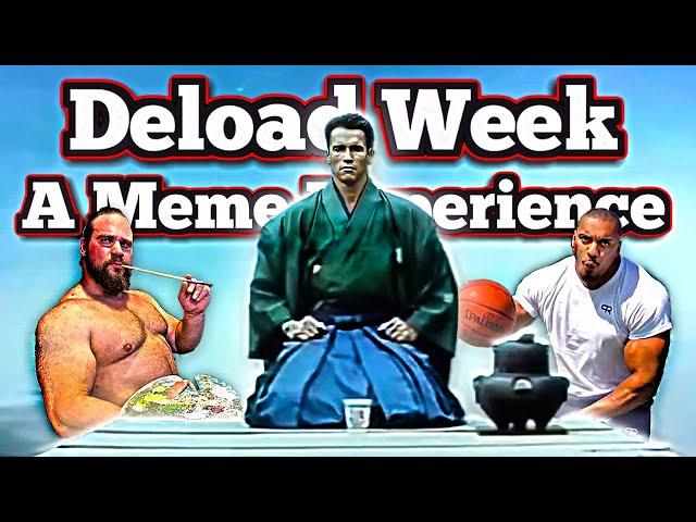 Deload Week - A Meme Experience