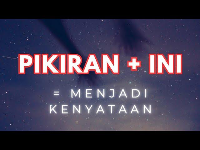 PIKIRAN + KEINGINAN BUTUH INI UNTUK JADI NYATA!! KOK BENER YA??