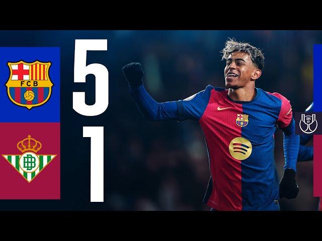 FC BARCELONA 5 vs 1 BETIS | COPA DEL REY 24/25 