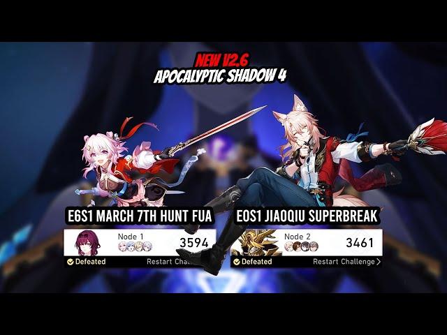 New v2.6 Apocalyptic Shadow 4 - E6S1 March 7th FuA and E0S1 Jiaoqiu Superbreak | Honkai Star Rail