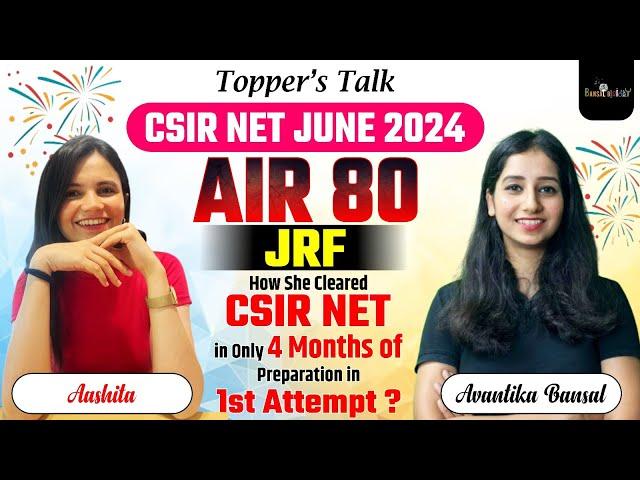 CSIR NET JUNE 2024 Topper's Talk II Aashita - AIR 80 JRF secrets of cracking CSIR NET in 4 months
