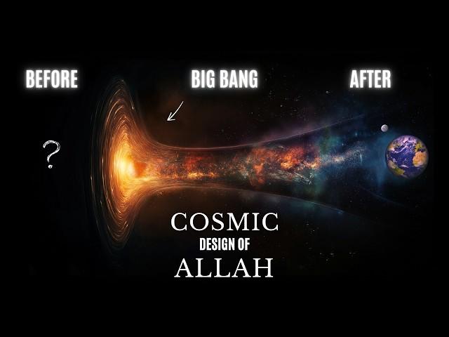 Cosmic Design of Allah: Creation of the Universe and What Existed Before It