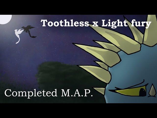 Toothless x Light fury || M.A.P. COMPLETE