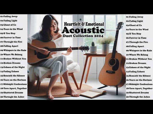 Heartfelt Dark Acoustic Love Songs Collection 2024 | Emotional Slow Duet Pop Melodies