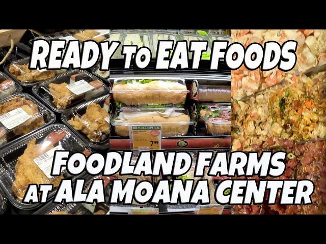 Lots of Ready to Eat Foods at Foodland Farms at Ala Moana Center Oahu Hawaii January 23, 2024