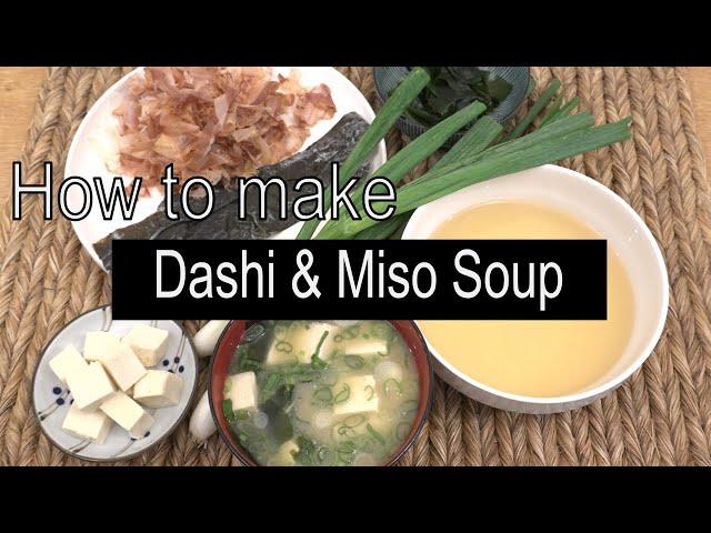 How to make Dashi (Japanese soup stock) and Miso soup. step by step