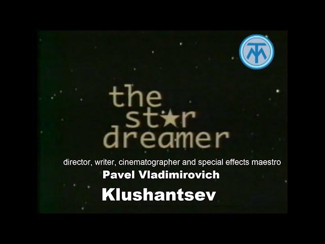 2002  |  The Star Dreamer  |  Pavel Vladimirovich Klushantsev