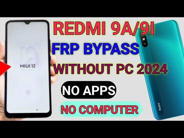 Redmi 9a/9i Frp Bypass Without PC || Mi 9a/9i Sport Google Account Bypass || Android 12 || 2024