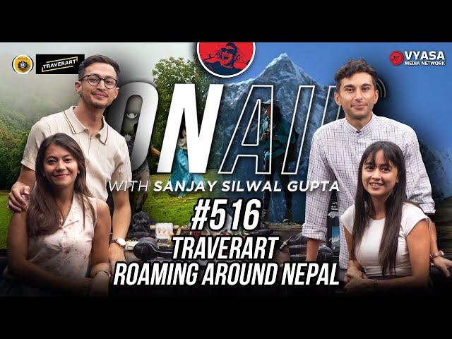 On Air With Sanjay #516 - Traverart and Roaming Around Nepal