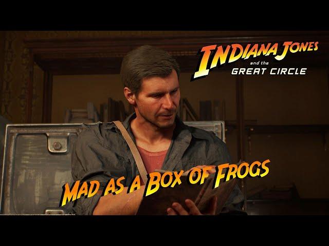 Indiana Jones and The Great Circle - Mad as a Box of Frogs