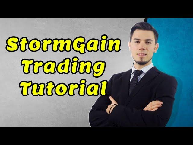 StormGain Trading Tutorial 2022