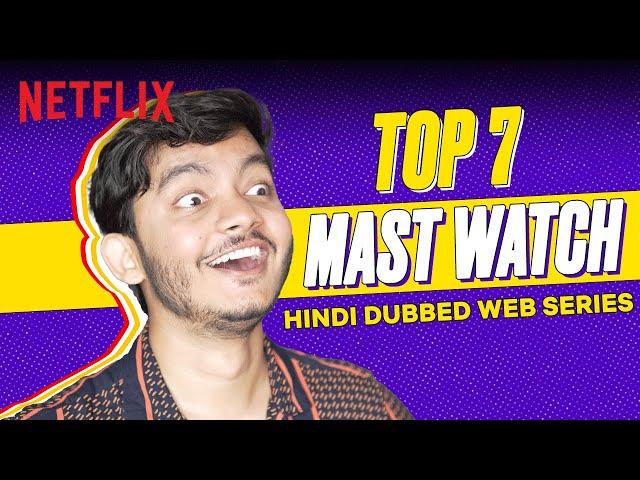 @BnfTV Top  7 HINDI DUBBED Web Series On Netflix | Netflix India