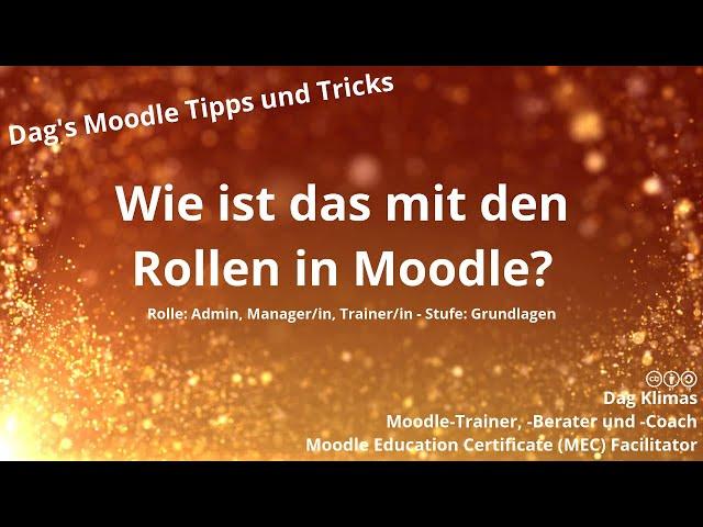 Wie ist das mit den Rollen in Moodle? Ein Überblick ...