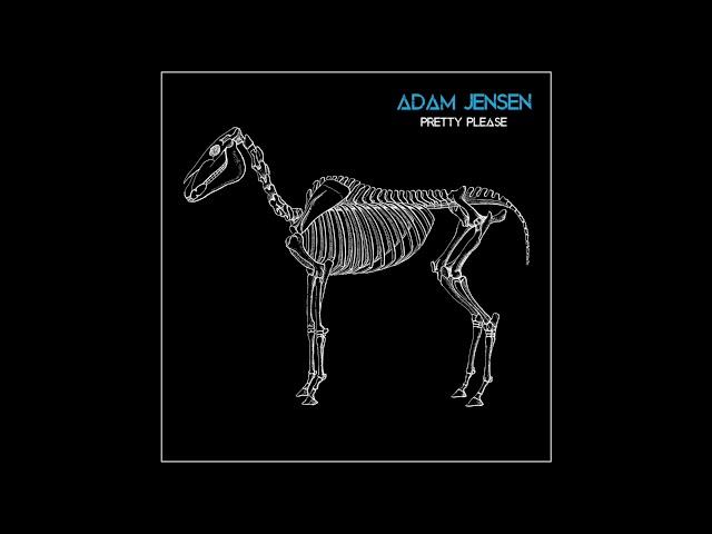 Adam Jensen - Pretty Please (Official Audio)