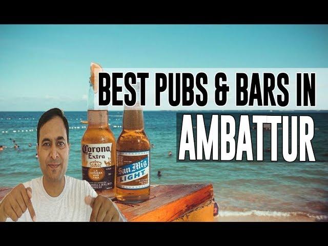 Best Bars Pubs & hangout places in Ambattur, India
