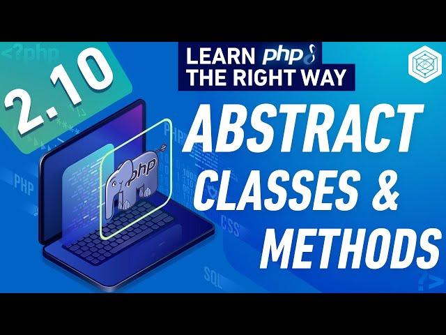 PHP Abstract Classes & Methods - Full PHP 8 Tutorial