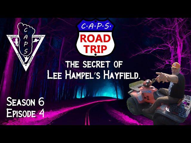 CAPS Road Trip Season 6 Ep. 4 The Secret of Lee Hampel's Hay field (Wisconsin's Skinwalker Ranch 2)