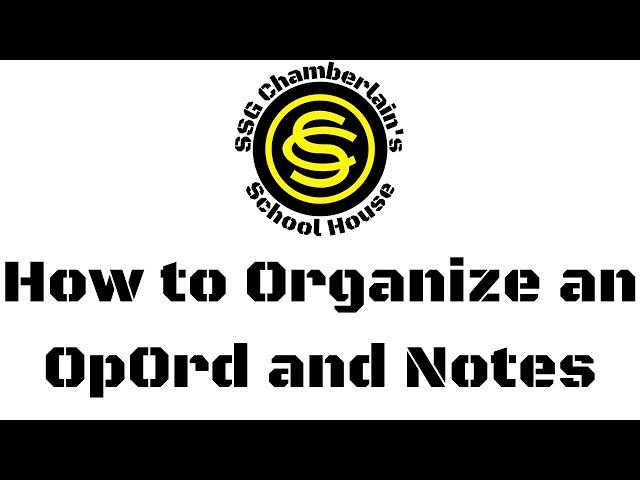 Officer Candidate School - How to Organize an OpOrd and Your OpOrd Notes