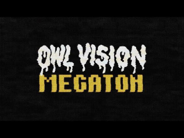 Owl Vision - MEGATON [Single]