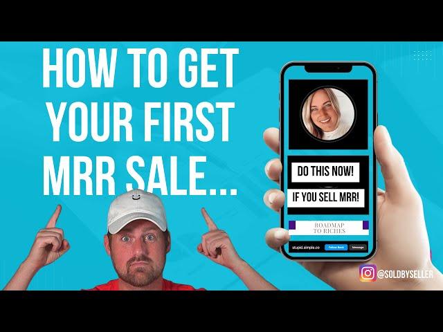 Here's How To Get Your First MRR Sale...