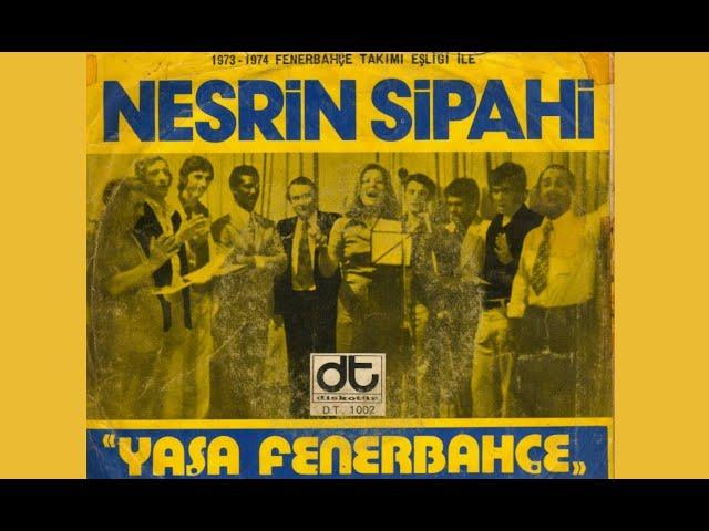 (1974) Nesrin Sipahi - Fenerbahçe Marşı - Yaşa Fenerbahçe - Anthem of Fenerbahce - Fenerbahce March