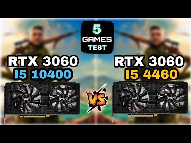 I5 10400 vs I5 4460 | RTX 3060 & 8GB Ram | 5 Games Test !