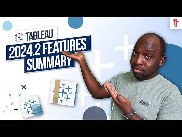 Tableau 2024.2 Features