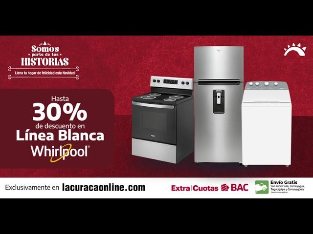 ¡Equipa tu hogar con Línea Blanca Whirlpool! - La Curacao Honduras