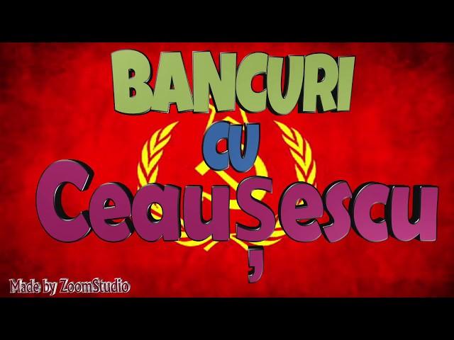 Colectie De Bancuri Tari Cu Ceausescu