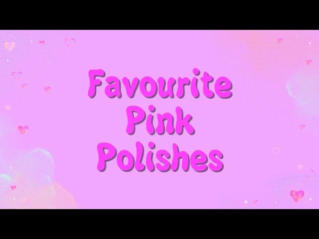 Favourite Pink Polishes #TopicTuesdays