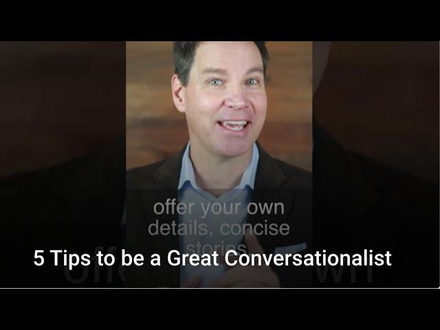 5 Tips to be a Great Conversationalist
