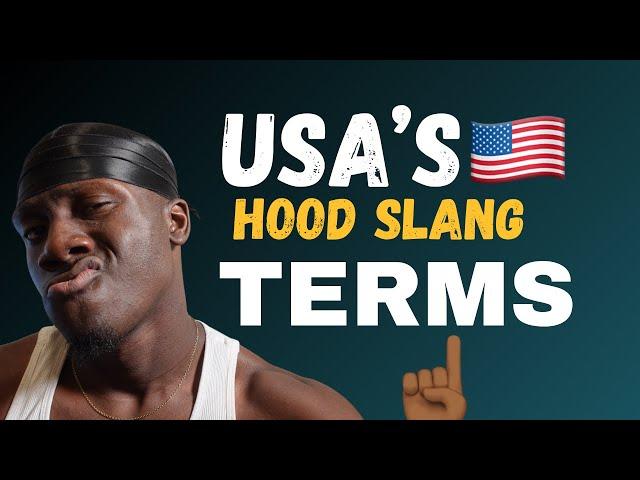 USA's Hood Slang Terms | *This is Why You Don't Understand What They Say ALL THE TIME*