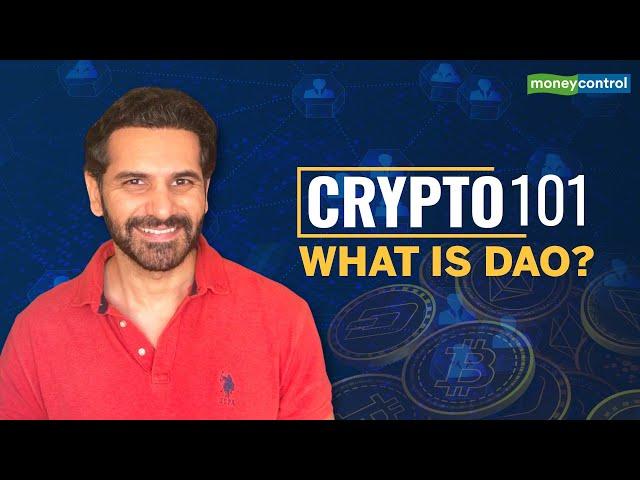 Explained: What Is A DAO? | Crypto 101