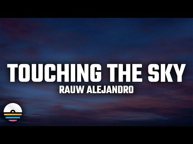 Rauw Alejandro - Touching The Sky (Letra/Lyrics)