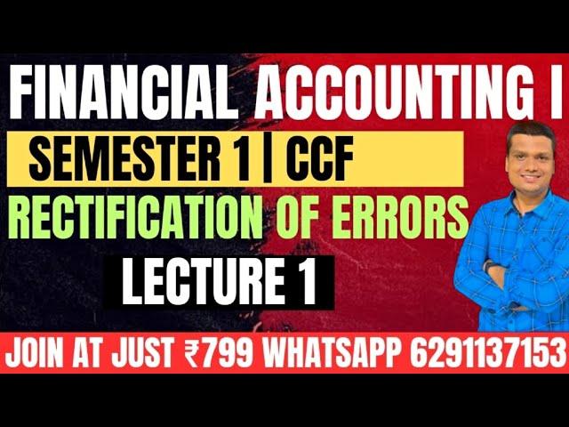 Rectification Lecture -1|Financial Accounting -1|Semester -1 CCF  2024-25 Batch |Calcutta University