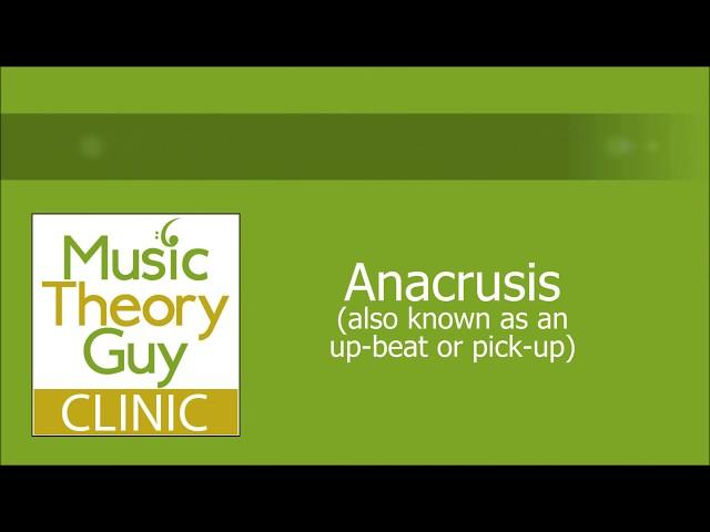 Clinic: Anacrusis (upbeats and pick-ups)